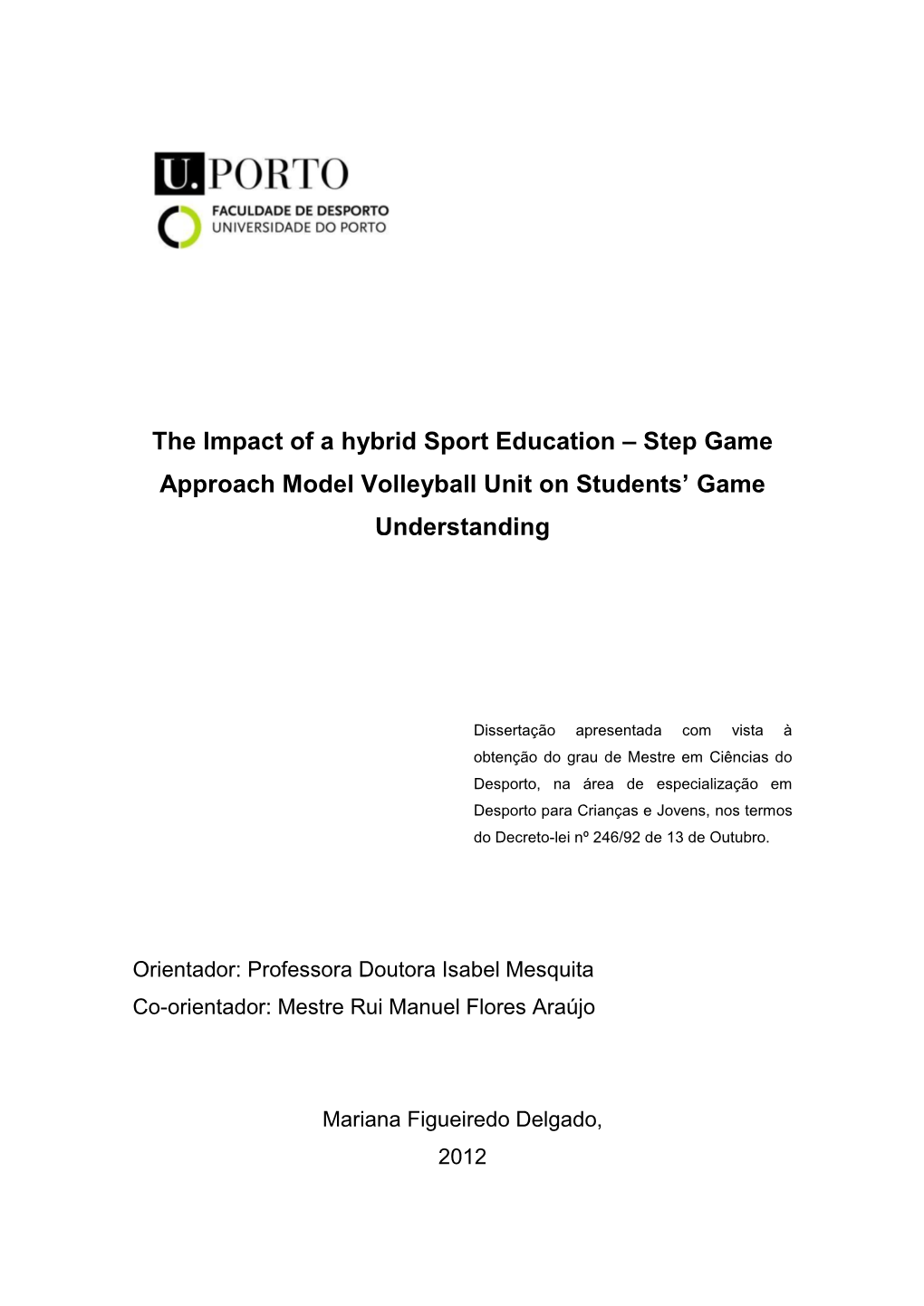 The Impact of a Hybrid Sport Education – Step Game Approach Model Volleyball Unit on Students’ Game Understanding