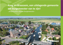 Kaag En Braassem, Een Uitdagende Gemeente Om Burgemeester Van Te Zijn! - Profielschets Nieuwe Burgemeester
