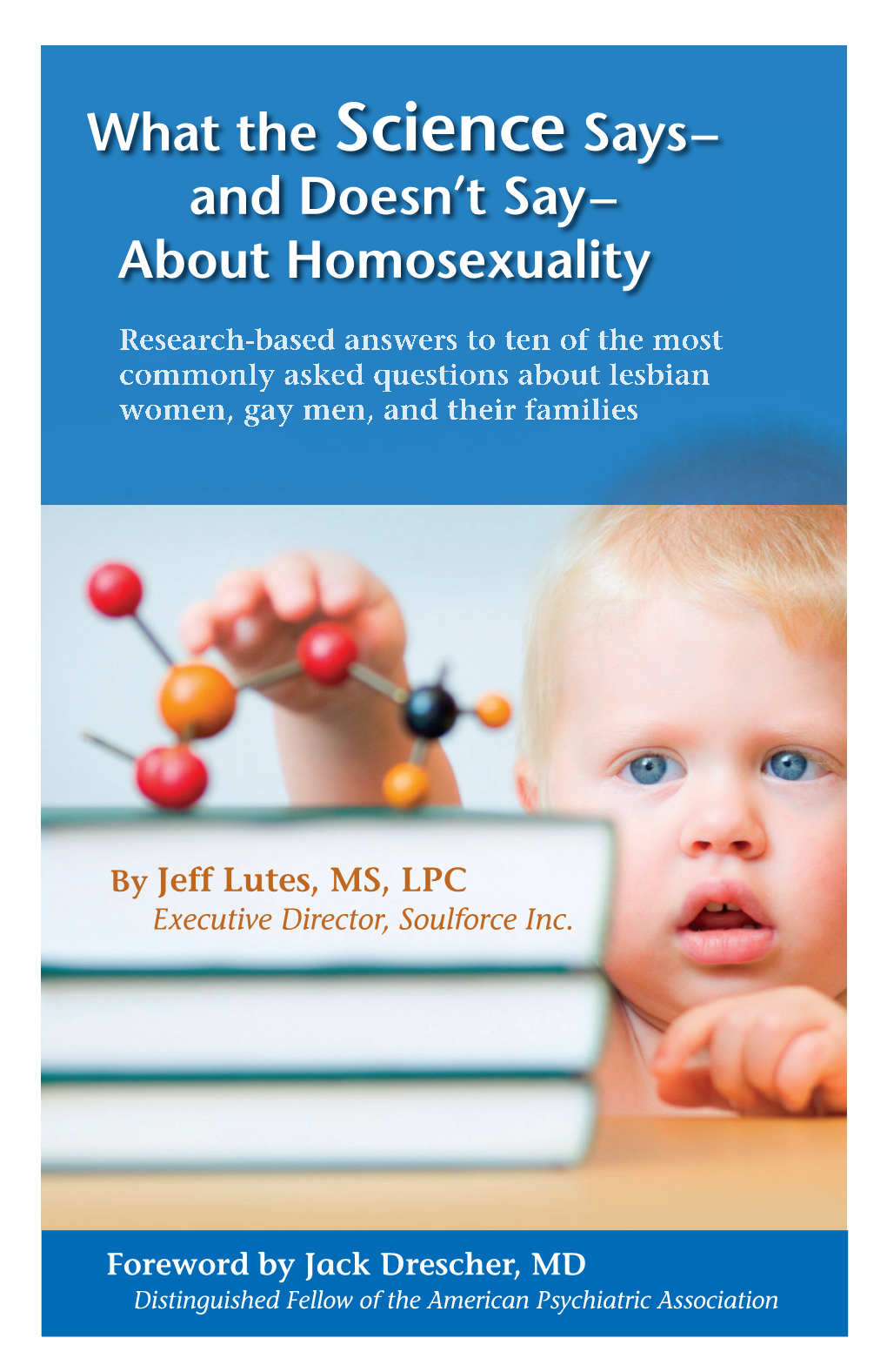 What the Science Says– and Doesn’T Say– About Homosexuality