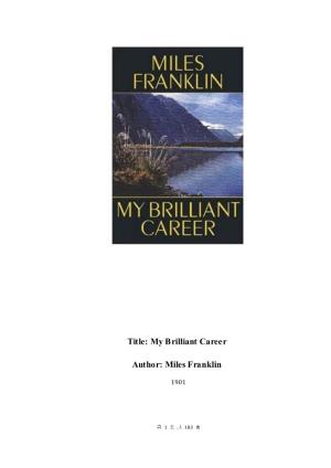 Title: My Brilliant Career Author: Miles Franklin