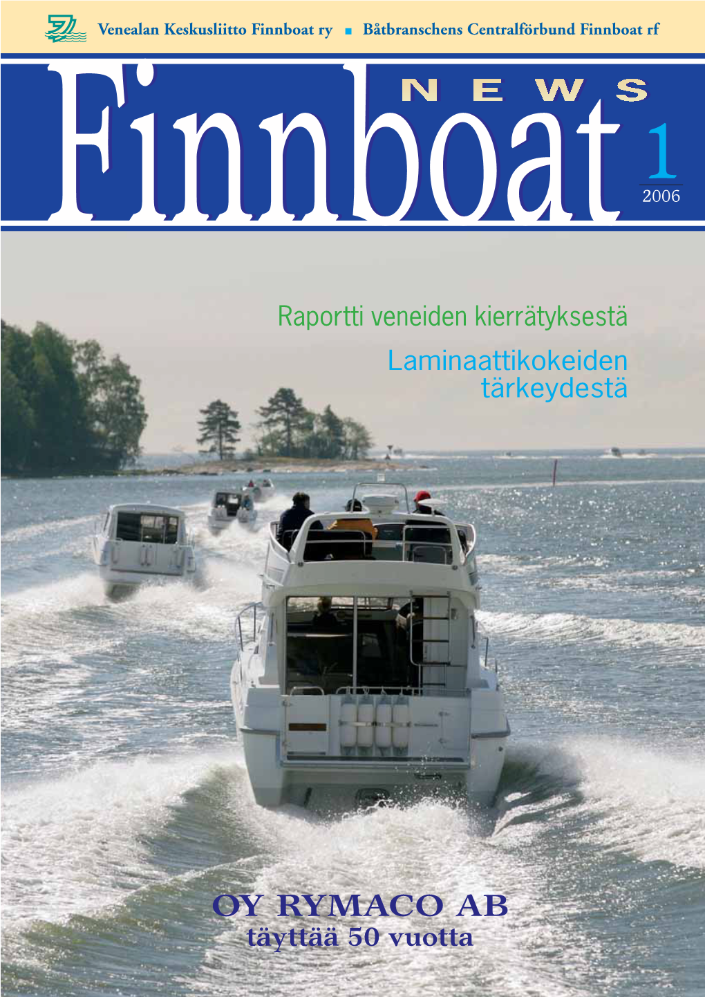 OY RYMACO AB Täyttää 50 Vuotta PERÄAALLOILLA