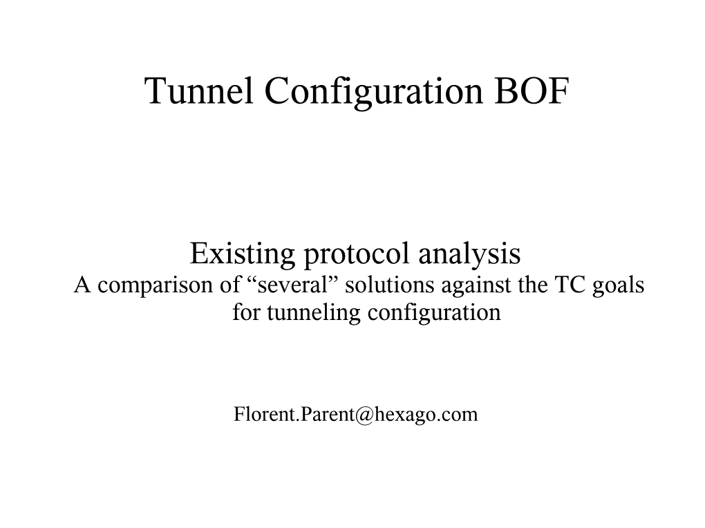 Existing Protocol Analysis a Comparison of “Several” Solutions Against the TC Goals for Tunneling Configuration