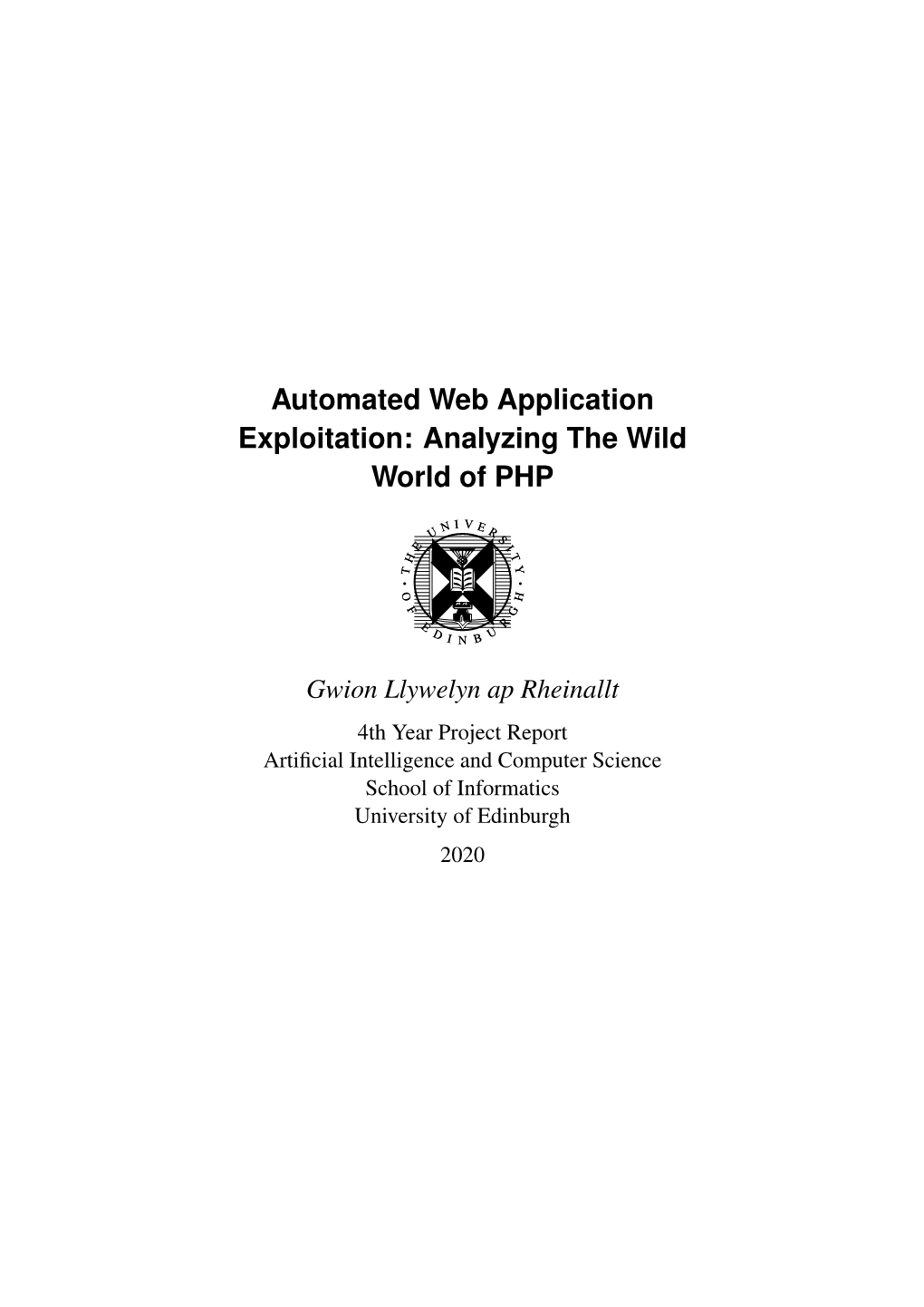 Automated Web Application Exploitation: Analyzing the Wild World of PHP