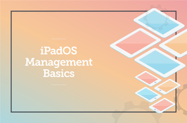 Ipados Management Basics 2 Apple Unveiled Ipados at Its 2019 Worldwide Developer’S Conference (WWDC)