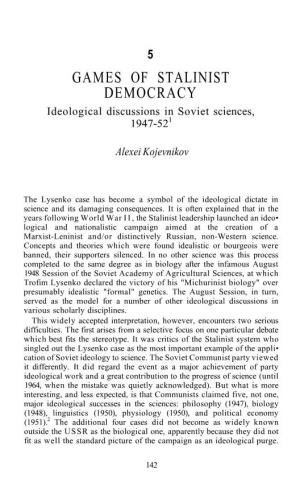 GAMES of STALINIST DEMOCRACY Ideological Discussions in Soviet Sciences, 1947-521