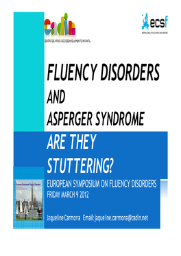 Fluency Disorders and Asperger Syndrome Are They Stuttering