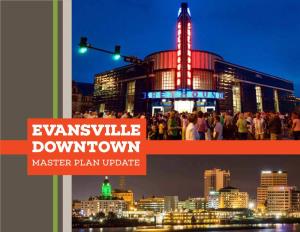 Evansville Downtown Master Plan Update Acknowledgements
