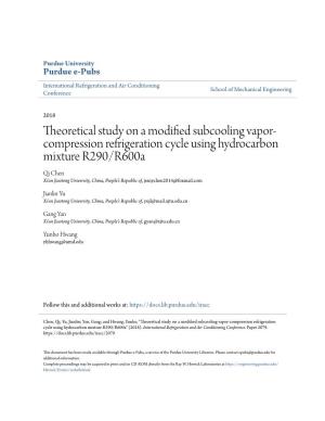 Theoretical Study on a Modified Subcooling Vapor-Compression Refrigeration Cycle Using Hydrocarbon Mixture R290/R600a" (2018)