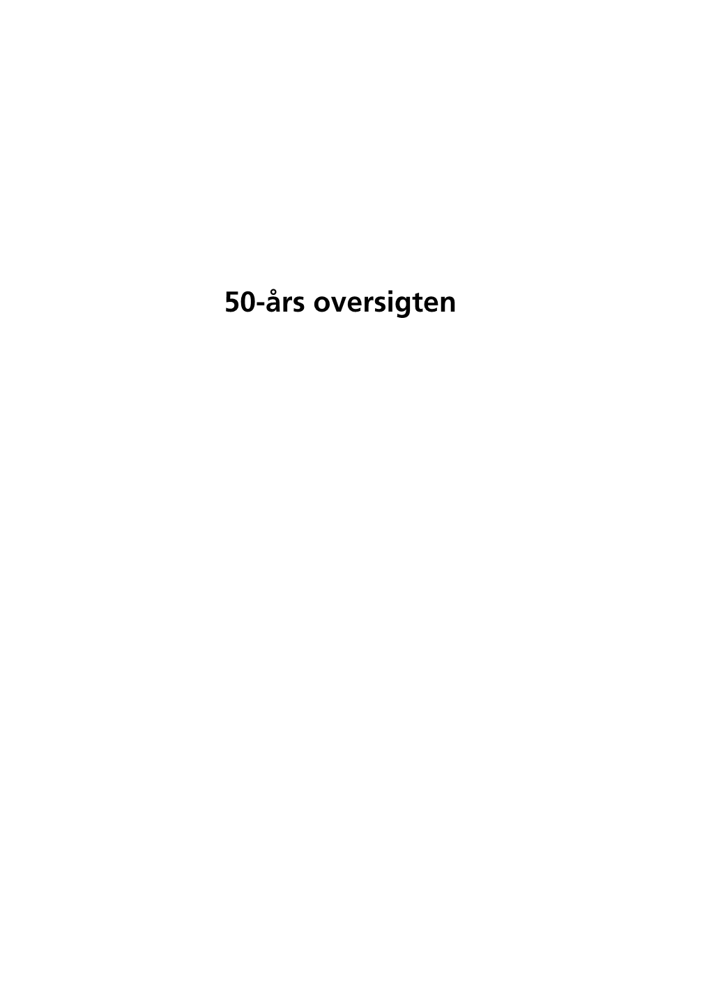 50-Års Oversigten 50-Års Oversigten