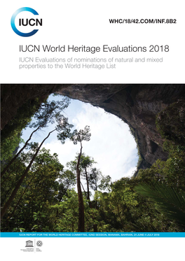 IUCN World Heritage Evaluations 2018 IUCN Evaluations of Nominations of Natural and Mixed Properties to the World Heritage List