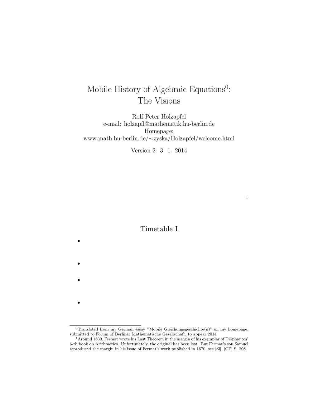 Mobile History of Algebraic Equations0: the Visions