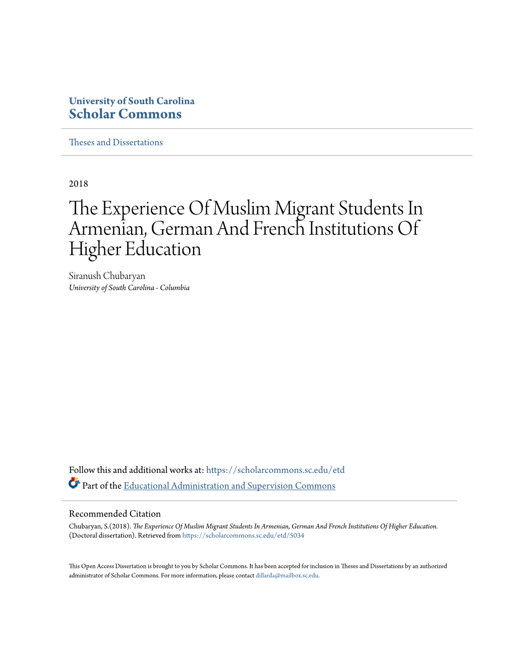The Experience of Muslim Migrant Students in Armenian, German and French Institutions of Higher Education Siranush Chubaryan University of South Carolina - Columbia