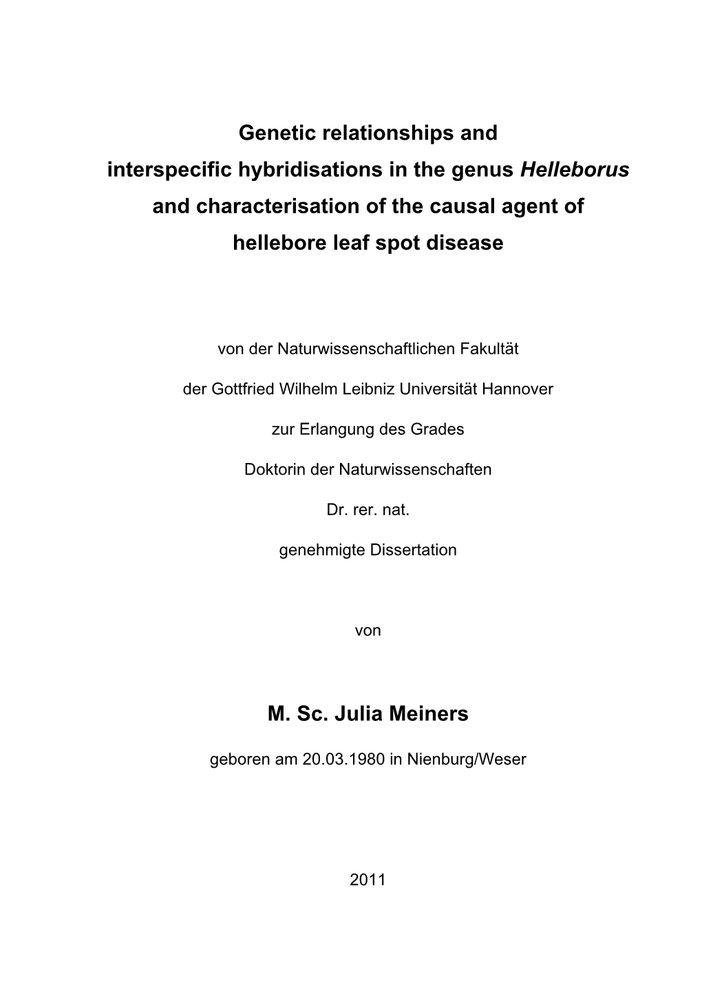 Genetic Relationships and Interspecific Hybridisations in the Genus Helleborus and Characterisation of the Causal Agent of Hellebore Leaf Spot Disease