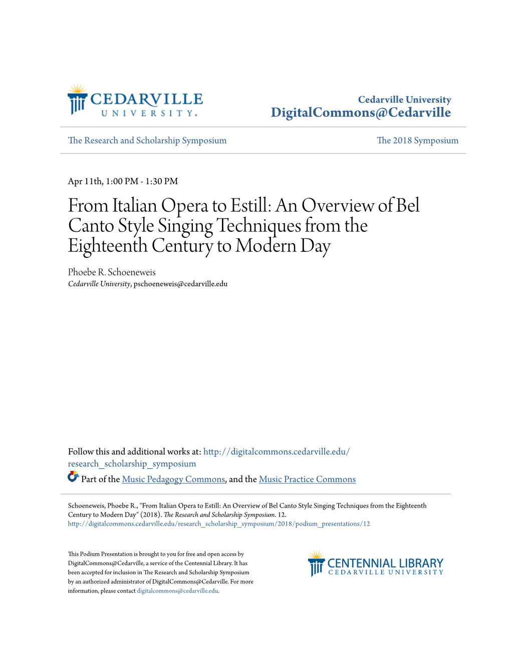 From Italian Opera to Estill: an Overview of Bel Canto Style Singing Techniques from the Eighteenth Century to Modern Day Phoebe R