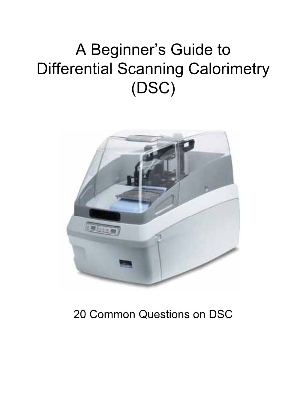 A Beginner's Guide to Differential Scanning Calorimetry (DSC)