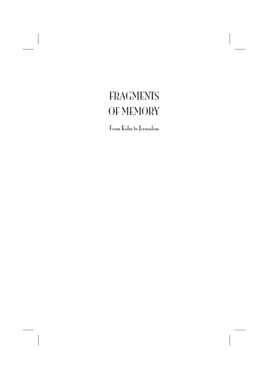 Fragments of Memory