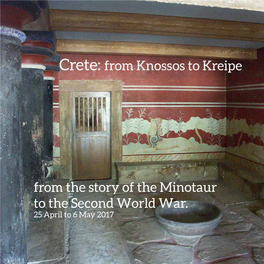 From the Story of the Minotaur to the Second World War. Crete: from Knossos to Kreipe