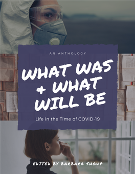 What Was and What Will Be: Life in the Time of COVID-19