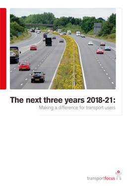 The Next Three Years 2018-21: Making a Difference for Transport Users