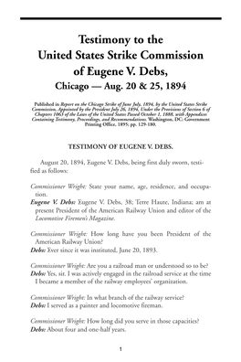 Testimony to the United States Strike Commission of Eugene V. Debs, Chicago — Aug