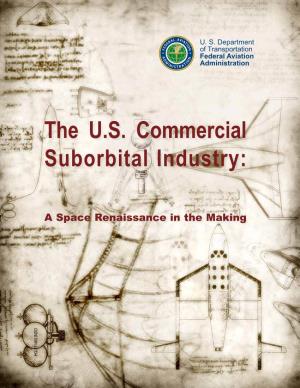 The U.S. Commercial Suborbital Industry
