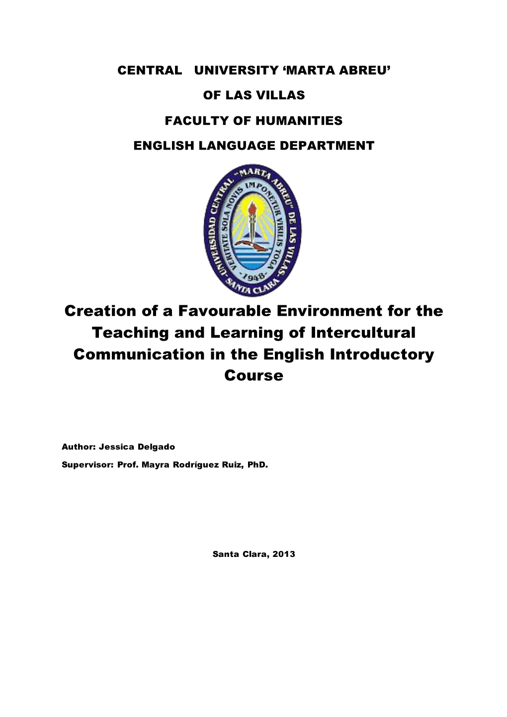Creation of a Favourable Environment for the Teaching and Learning of Intercultural Communication in the English Introductory Course