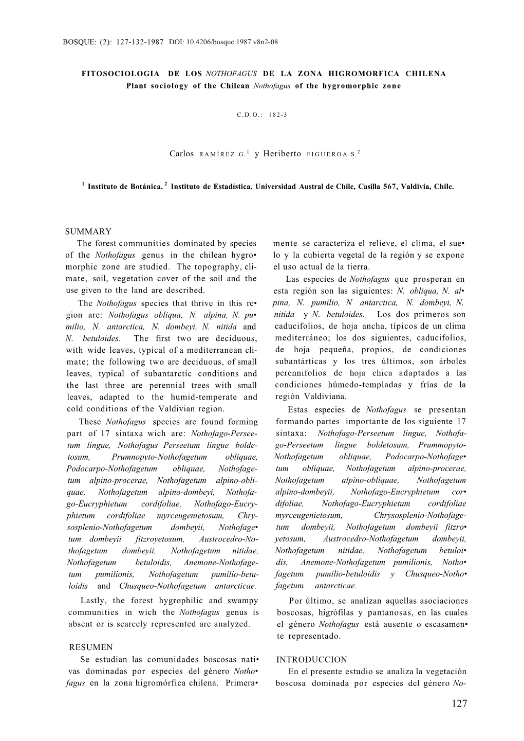 FITOSOCIOLOGIA DE LOS NOTHOFAGUS DE LA ZONA HIGROMORFICA CHILENA Plant Sociology of the Chilean Nothofagus of the Hygromorphic Zone