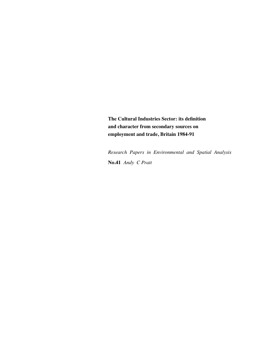 The Cultural Industries Sector: Its Deﬁnition and Character from Secondary Sources on Employment and Trade, Britain 1984-91