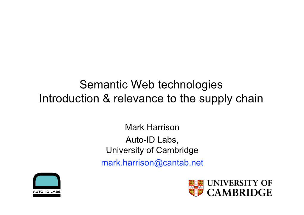 Semantic Web Technologies Introduction & Relevance to The