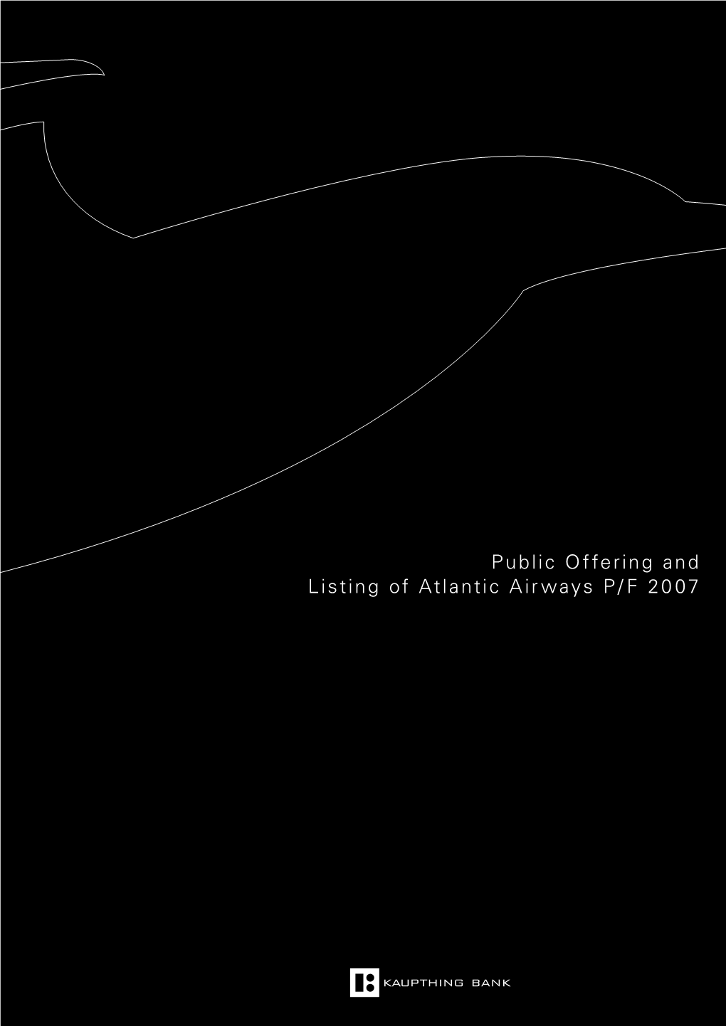 Public Offering and Listing of Atlantic Airways P/F 2007