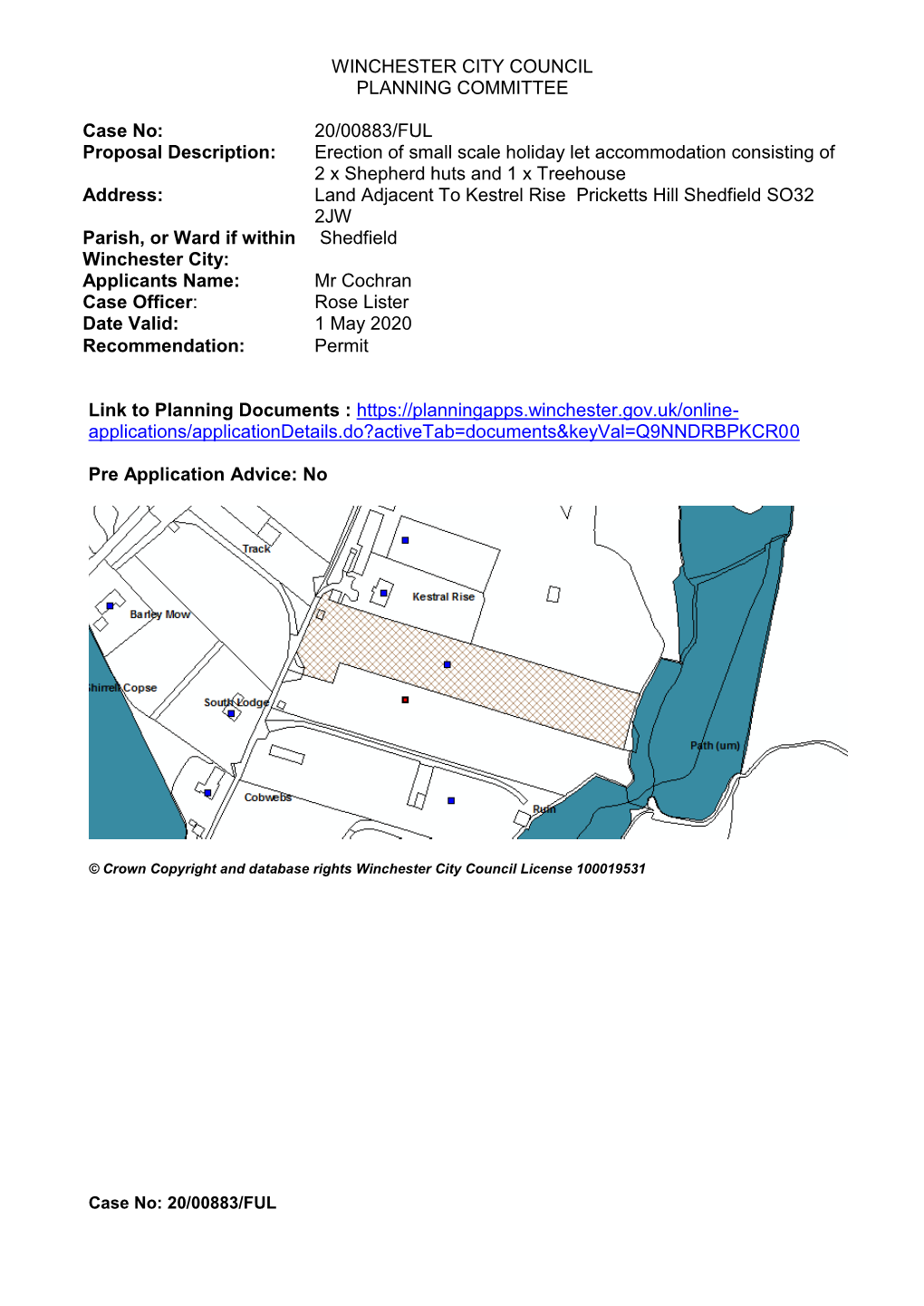 Mr Cochran Case Officer: Rose Lister Date Valid: 1 May 2020 Recommendation: Permit