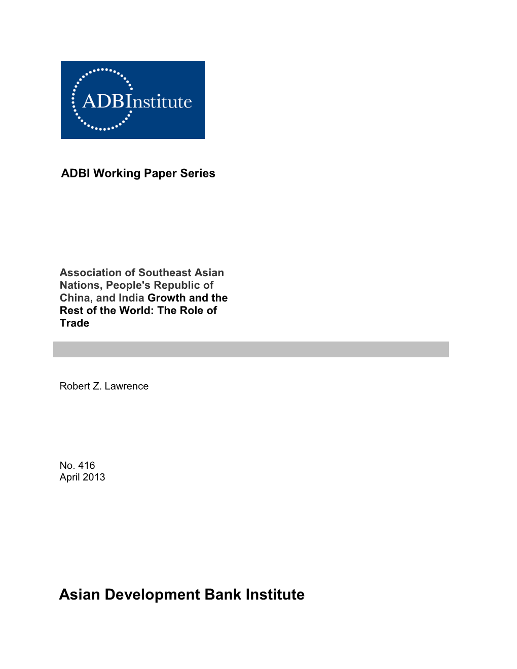 Association of Southeast Asian Nations, People's Republic of China, and India Growth and the Rest of the World: the Role Of