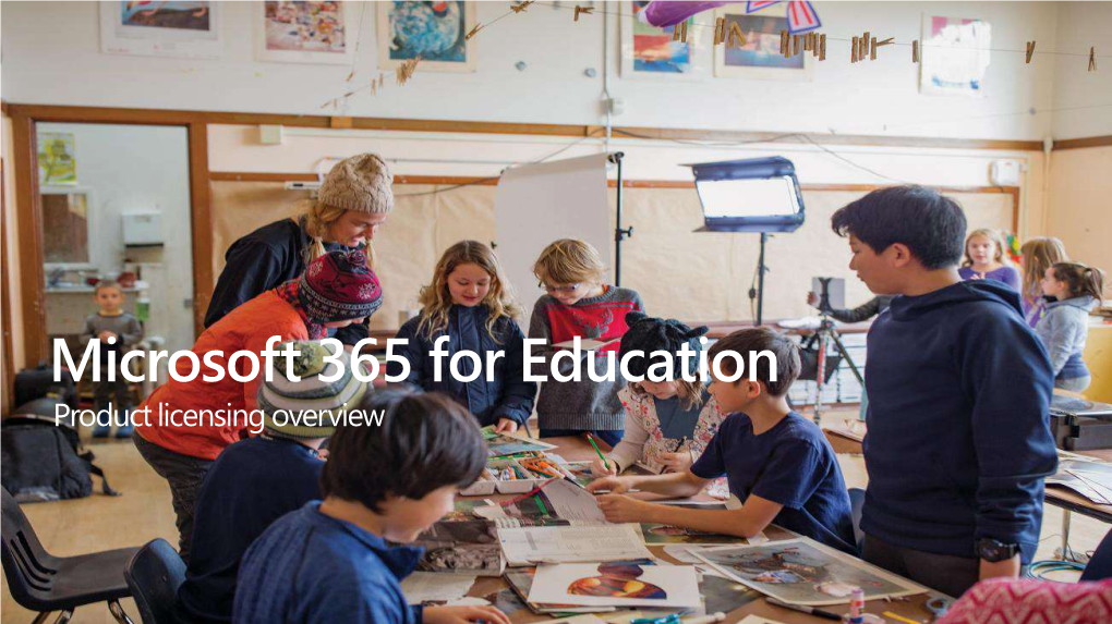 Microsoft 365 for Education Product Licensing Overview FTE = Full Time Equivalent Means Any Staff/Faculty Who Work More Than 200 Hours Per Year