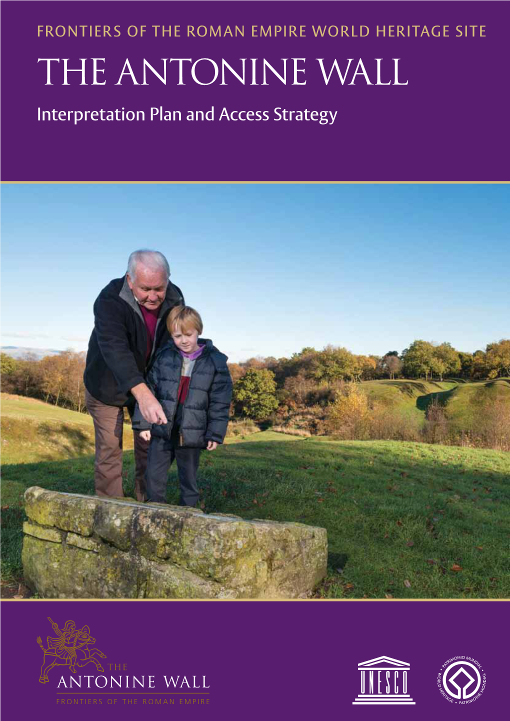 The Antonine Wall Interpretation Plan and Access Strategy