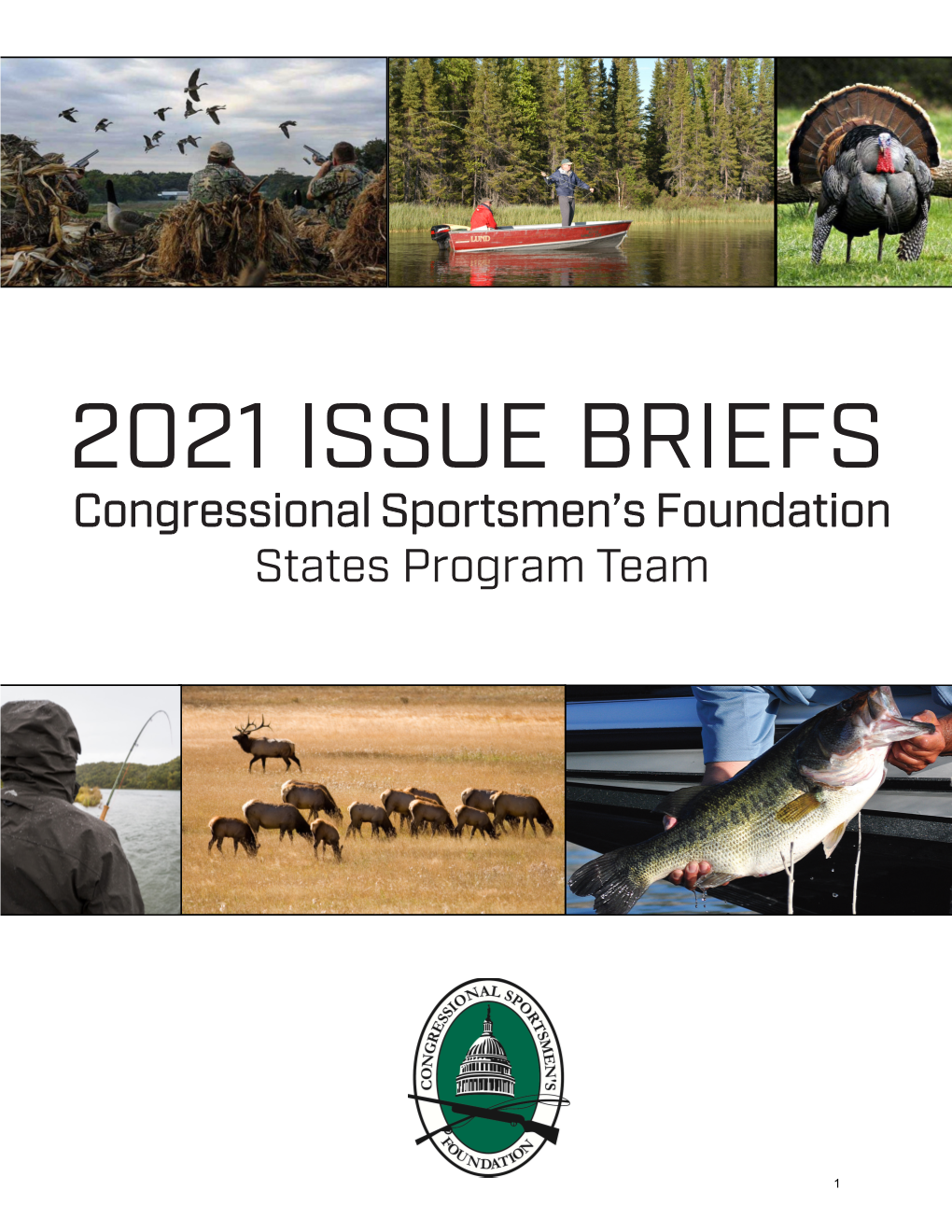 2021 ISSUE BRIEFS Congressional Sportsmen’S Foundation States Program Team