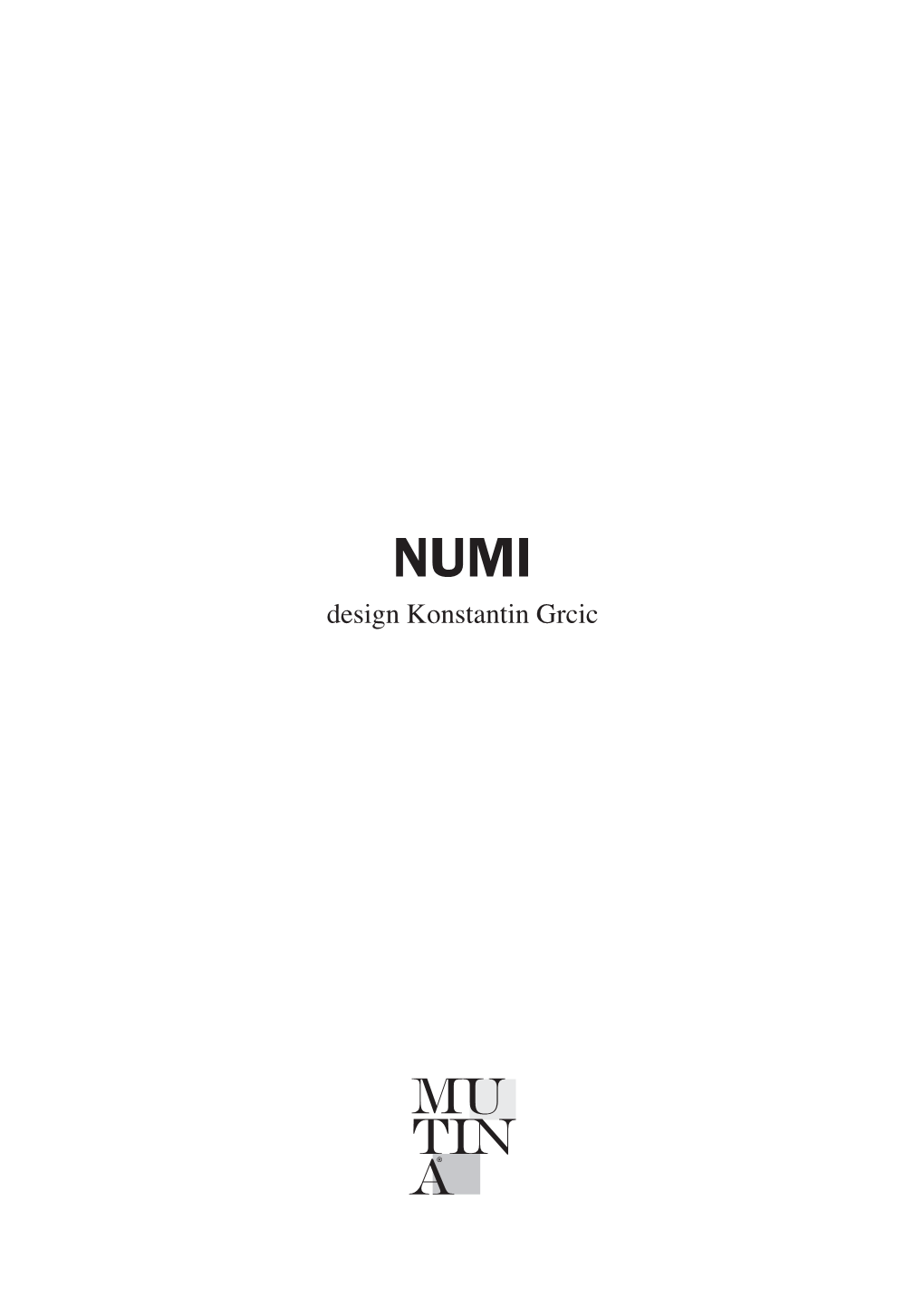 NUMI Design Konstantin Grcic NUMI E NUMINI Design Konstantin Grcic