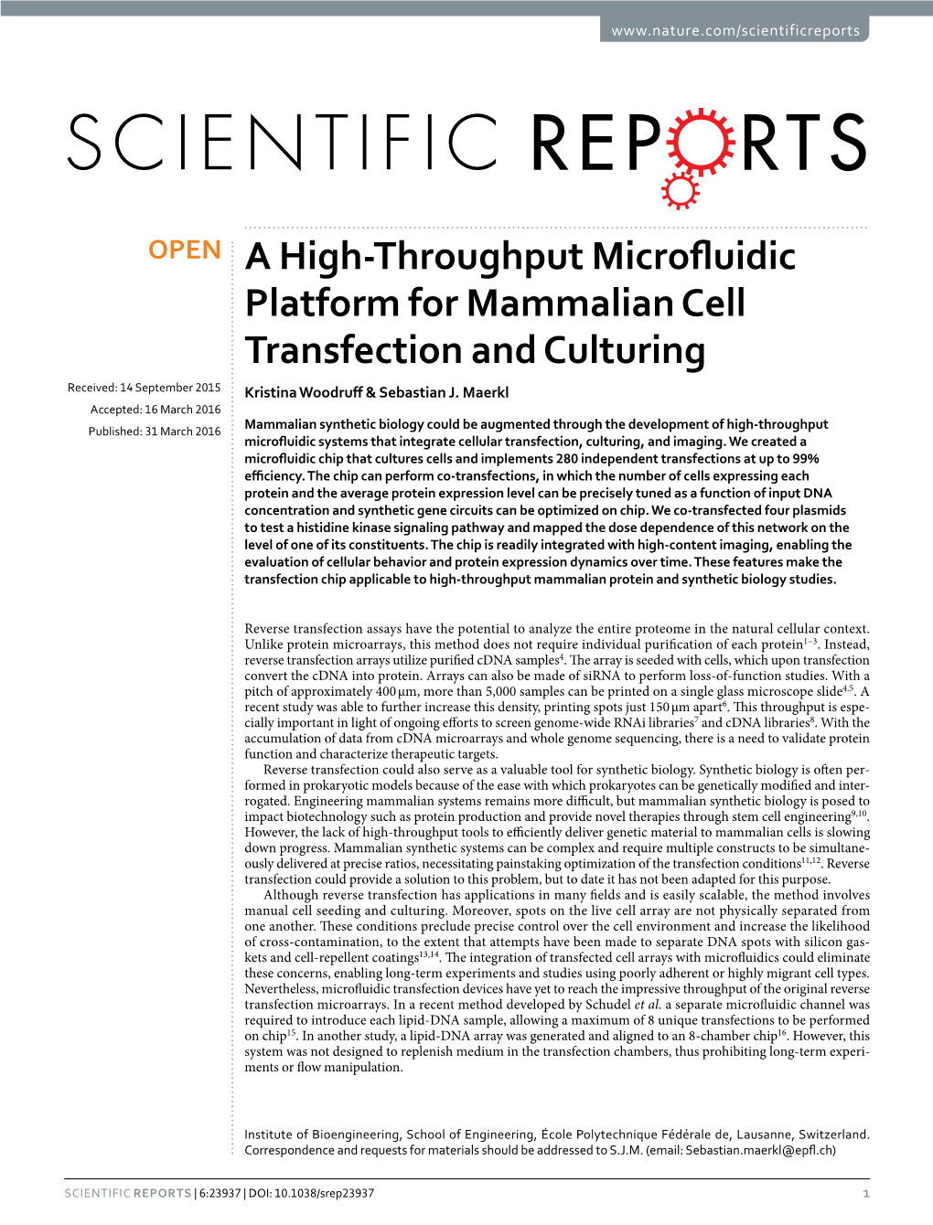 A High-Throughput Microfluidic Platform for Mammalian Cell Transfection and Culturing Received: 14 September 2015 Kristina Woodruff & Sebastian J