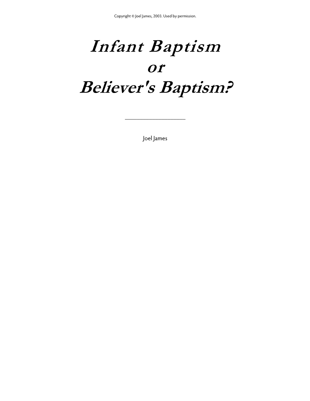 Infant Baptism Or Believer's Baptism?