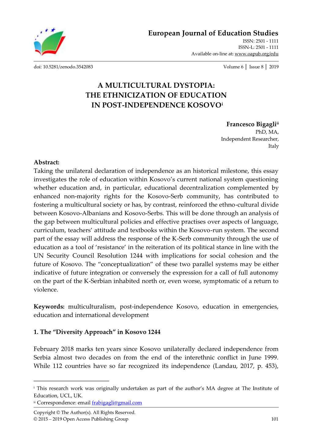 European Journal of Education Studies a MULTICULTURAL DYSTOPIA: the ETHNICIZATION of EDUCATION in POST-INDEPENDENCE Kosovoi
