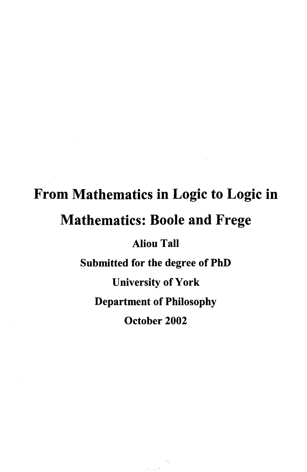 From Mathematics in Logic to Logic in Mathematics: Boole and Frege