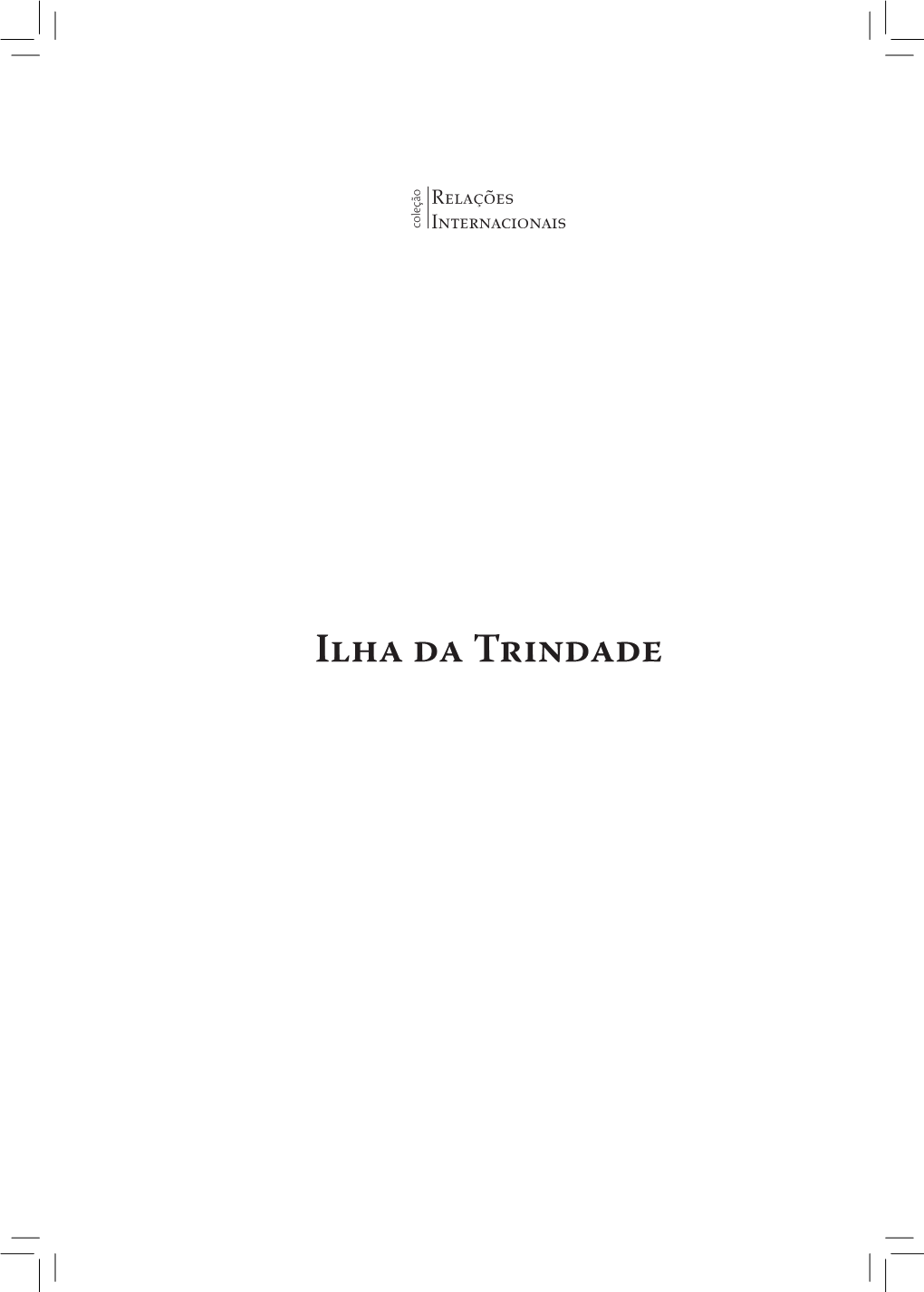 Ilha Da Trindade: a Ocupação Britânica E O Reconhecimento Da Soberania