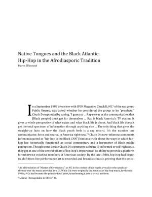 Native Tongues and the Black Atlantic: Hip-Hop in the Afrodiasporic Tradition Pierce Ellinwood