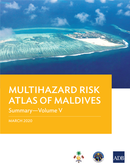 MULTIHAZARD RISK ATLAS of MALDIVES Summary—Volume V