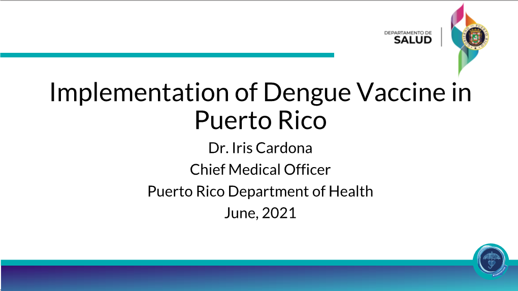 Implementation of Dengue Vaccine in Puerto Rico Dr