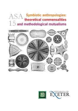 ASA15 Symbiotic Anthropologies: Theoretical Commensalities and Methodological Mutualisms