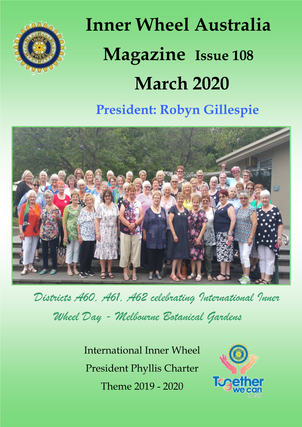 Inner Wheel Australia Magazine Issue 108 March 2020 President: Robyn Gillespie