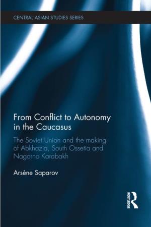 From Conflict to Autonomy in the Caucasus