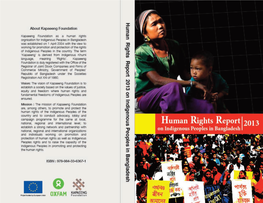 Human Rights Report 2013 on Indigenous Peoples in Bangladesh Human Rights Report 2013 First Edition on Indigenous Peoples in Bangladesh 10 January 2014
