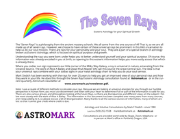 “Seven Rays” Is a Philosophy from the Ancient Mystery Schools. We All Come from the One Source of All That Is, So We Are All Made up of All Seven Rays