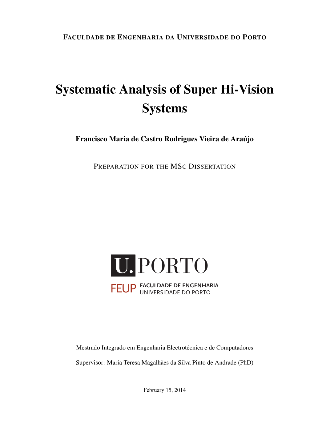 Systematic Analysis of Super Hi-Vision Systems